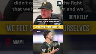 Don Kelly Pirates pans latest loss in Miami