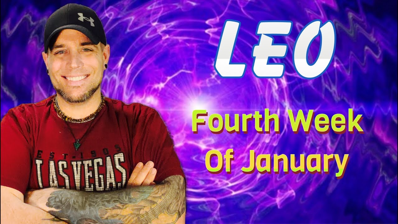 Leo - Have They Changed? - January Week 4 