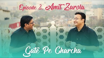 GATE पे चर्चा | Episode 2. Amit Zarola