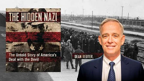 Dean Reuter, The Hidden Nazi: The Untold Story of ...