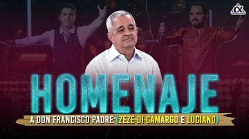 Homenaje a Don Francisco Padre de Zezé Di Camargo y Luciano 2020