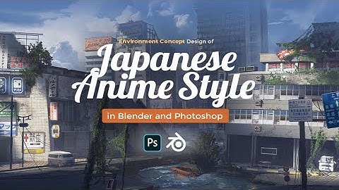【$59】Environment Concept Design of Japanese Anime Style in Blender and Photoshop_Ruin City