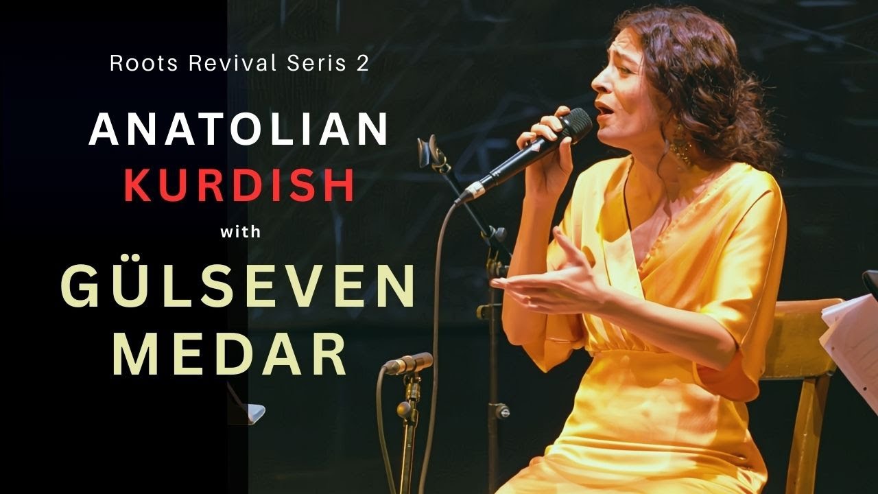 Roots Revival Series 2 - Anatolian Kurdish with Gülseven Medar & Sakina Teyna (Full Concert)