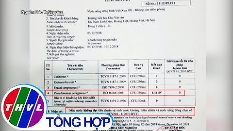 THVL | Nước uống trong trường học ở Hà Nội nhiễm trực khuẩn