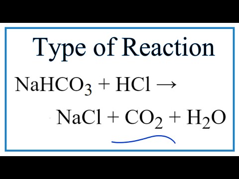 Type of Reaction for NaHCO3 + HCl = NaCl + CO2 + H2O