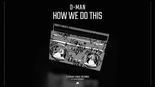 D-MAN - How We Do This (Official Audio)