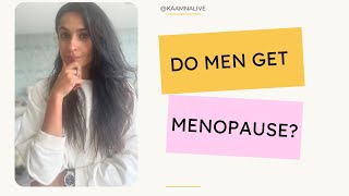 Do men experience changes as they age?