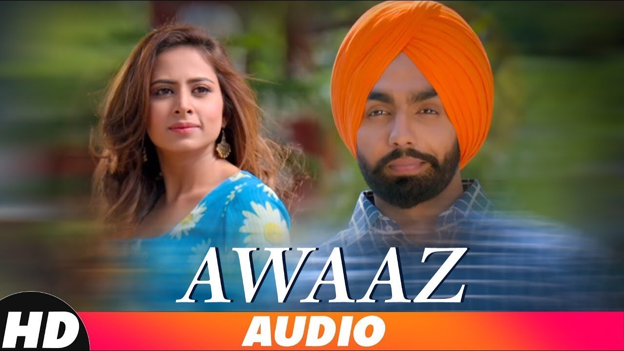 Awaaz Full Audio  Kamal Khan Ammy Virk  Jaani  B Praak  Latest Punjabi Songs 2018