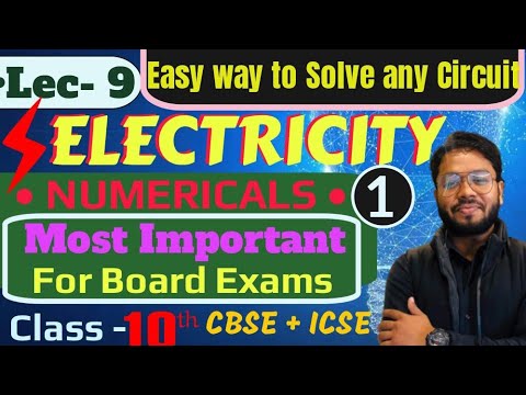 Lec - 9 || ELECTRICITY | NUMERICALS - 1_ Most Important Numericals For BOARD EXAMS || Class- 10th |