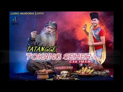 LAGU MADURA VIRAL || TATANGGE TOKANG SEHER || LAGU MADURA LUCU || CAK IMAM