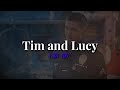 Tim and Lucy || I Got You