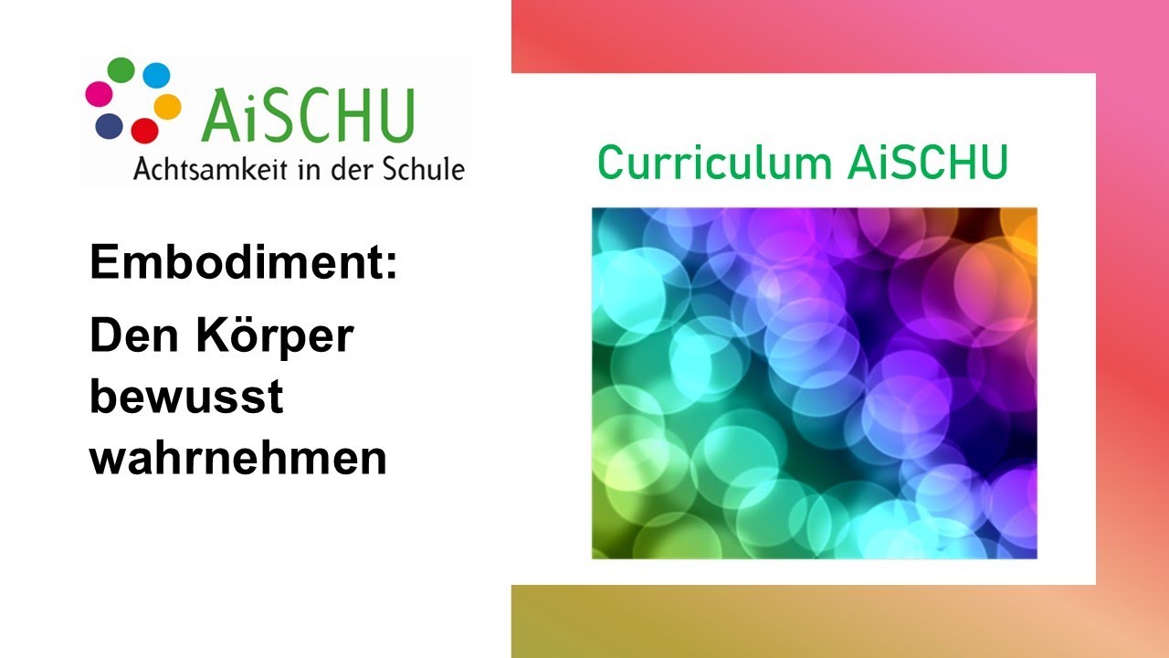 AiSCHU - "Embodiment - den Körper bewusst wahrnehmen"
