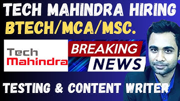TechMahindra off-campus Hiring | BTECH/MCA/MSC | Testing & Content Writer