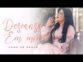 Jana de Paula | Descansa em Mim [Clipe Oficial]