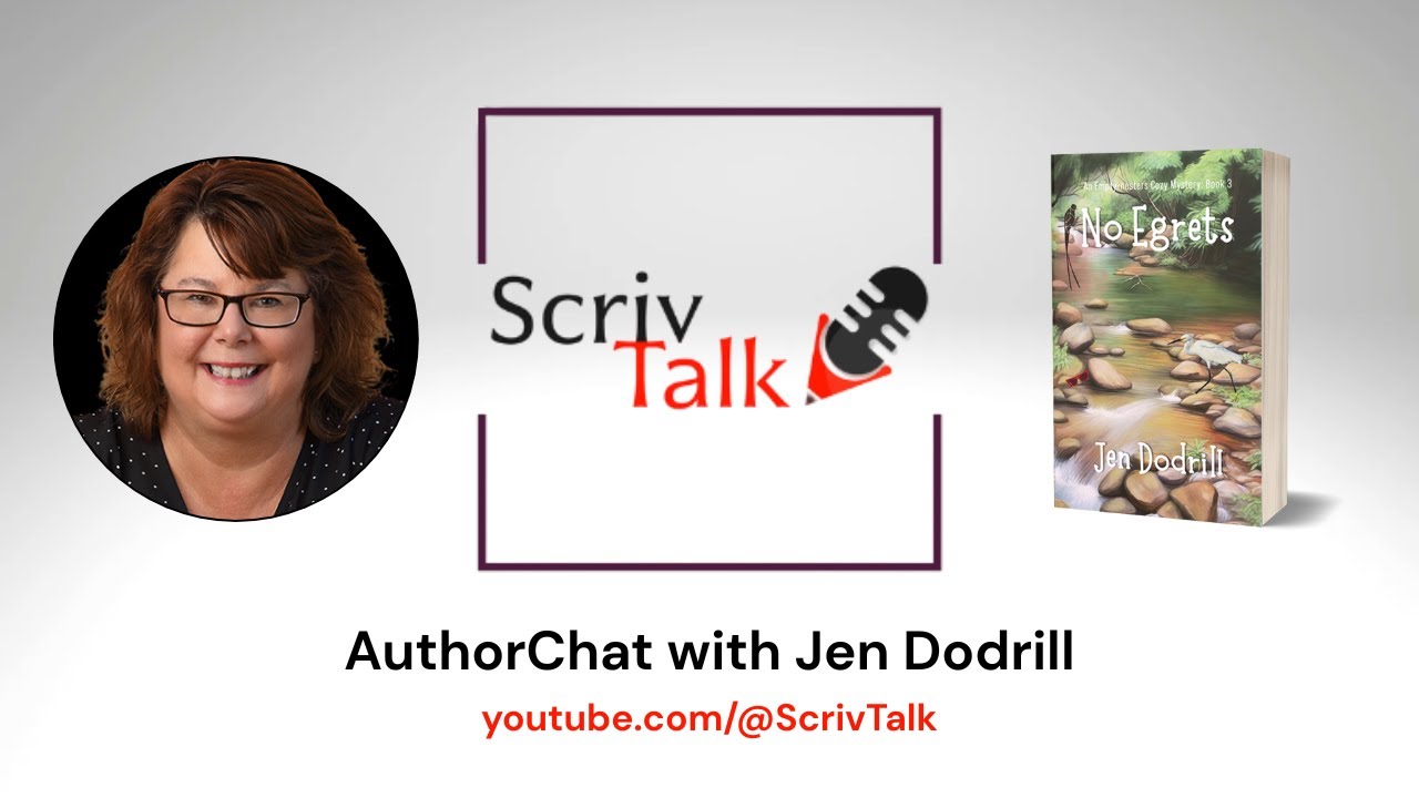 ScrivTalk with Jen Dodrill | No Egrets | Book 3 in the Empty-nesters Cozy Mystery Series