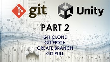 Unity + Git  Tutorial 2024 - PART 2 (Git Clone, Git Fetch, Create Branch, Git Pull)