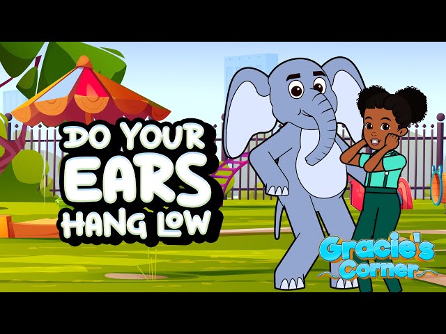 Do Your Ears Hang Low? | Learning with Gracie’s Corner | Nursery Rhymes + Kids Songs class=