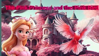pink Princess and The Pink Bird in Hindi and Urdu Story from Story Lifetime @shans.p2833