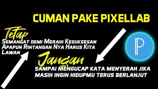 TUTORIAL MEMBUAT TEKS QUOTES LITERASI DI PIXELLAB screenshot 5