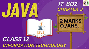 Class 12 Important Questions | Java 2 Marks Q/Ans | Information Technology IT 802 Board Exam PYQ