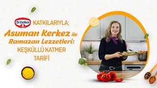 Dr. Oetker Katkılarıyla Asuman Kerkez Ile Ramazan Lezzetleri Keşküllü Katmer
