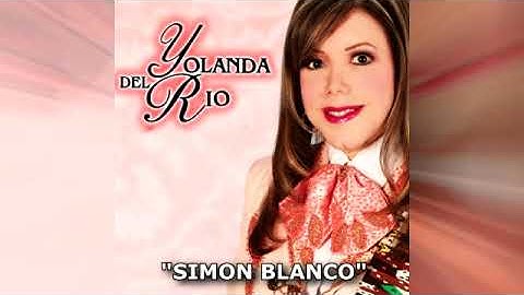 YOLANDA DEL RIO   "SIMON BLANCO"