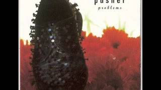 Pusher - Spit
