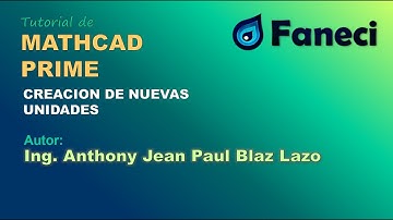 Creación de nuevas unidades en MATHCAD PRIME