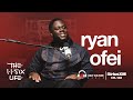 Ryan Ofei: Stay Obedient To Your Calling | The 116 Life Ep. 137
