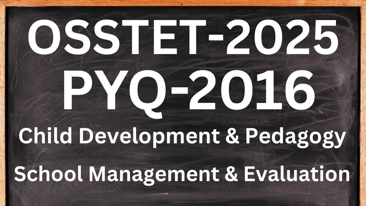 OSSTET | 2016-PYQ | Педагогика развития ребенка, управление школой и оценка