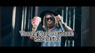 Young Thug - Ski ft Gunna 285Hz