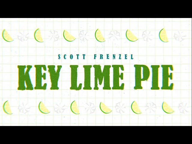 Scott Frenzel - Key Lime Pie (Official Lyric Video) class=