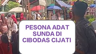 GENTRA PASUNDAN HADIRKAN PESONA ADAT SUNDA DI CIBODAS CIJATI