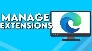 how to manage extensions on microsoft edge browser