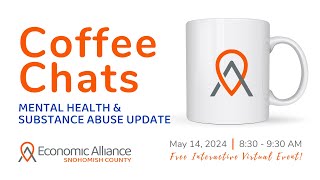 Coffee Chats, May 14, 2024 - Mental Health and Substance Abuse Update