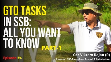 GTO Tasks : A Complete Explanation by Cdr Vikram Rajan (Part-1)| Crack SSB,GTO -All you want to Know