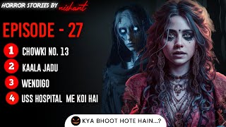 Episode - 27 Two Hour Compilation of Three Blood Curdling Horror Stories in Hindi