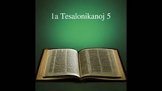 1a Tesalonikanoj 5 | Esperanto Bible