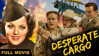 Desperate Cargo Adventure Movie | Ralph Byrd, Carol Hughes, Jack Mulhall by Hollywood Movies 1,273 views 8 months ago 1 hour, 2 minutes