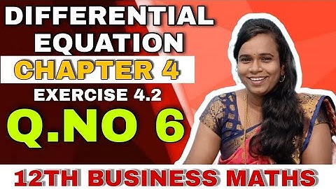 12th business maths / differential equation/ chapter 4 / exercise 4.2 / "question no 6" #tamil