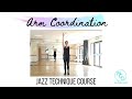 Arm Co-ordination - JAZZ TECHNIQUE Course. Jazz fundamentals for beginners - dance tutorials