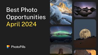 What to Photograph in April 2024