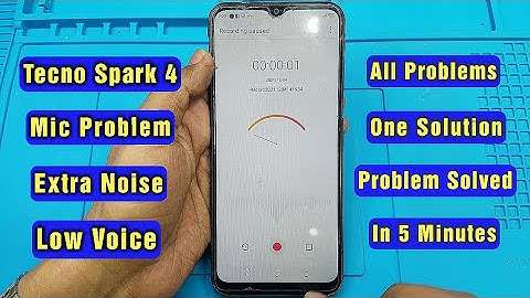 Tecno Spark 4 Mic Problem Solution | Being Restored