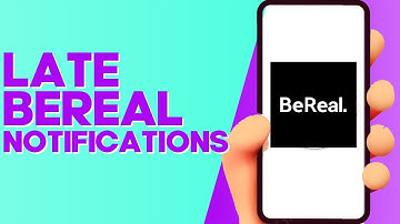 How to Find Late BeReal Notifications Settings on Android and iphone IOS