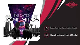 Babak Makaveli [Joint Minds] - Gangsta Party (feat. Erdem Koriz & A.Musallat) | OFFICIAL TRACK Resimi