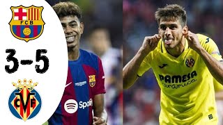 Barcelona Vs Villarreal 3-5 All Goals-2024