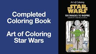 Completed Coloring Book - Art of Coloring Star Wars - 100 images to inspire creativity & relaxation