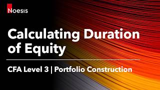 CFA Level 3 | Calculating Duration of Equity