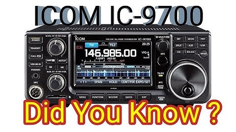 ICOM IC-9700 , " Did you know " ?