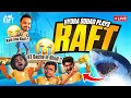 RAFT l THE FINAL CHAPTER WITH BITTY AND THE BOIS!